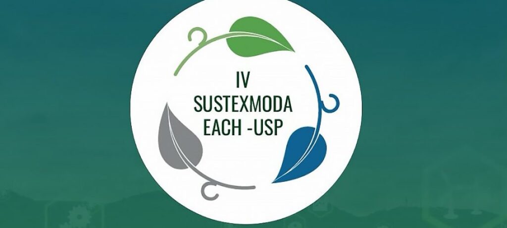 IV CONGRESSO INTERNACIONAL DE SUSTENTABILIDADE EM TÊXTIL E MODA EACH USP DESTACA GOVERNANÇA, INCLUSÃO E INOVAÇÃO AMBIENTAL AO FUTURO DA MODA