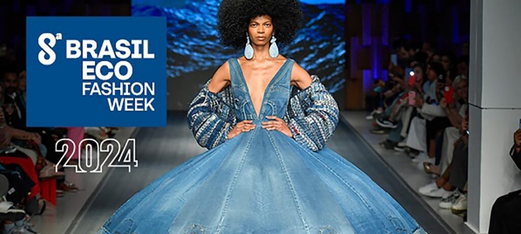 BRASIL ECO FASHION WEEK CELEBRA A BIOECONOMIA E COOPERAÇÃO